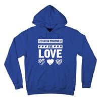 Tested Positive For Love Valentine's Day For Couples Pajama Meaningful Gift Tall Hoodie