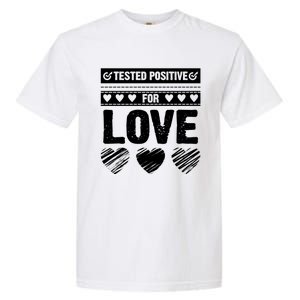 Tested Positive For Love Valentine's Day For Couples Pajama Meaningful Gift Garment-Dyed Heavyweight T-Shirt