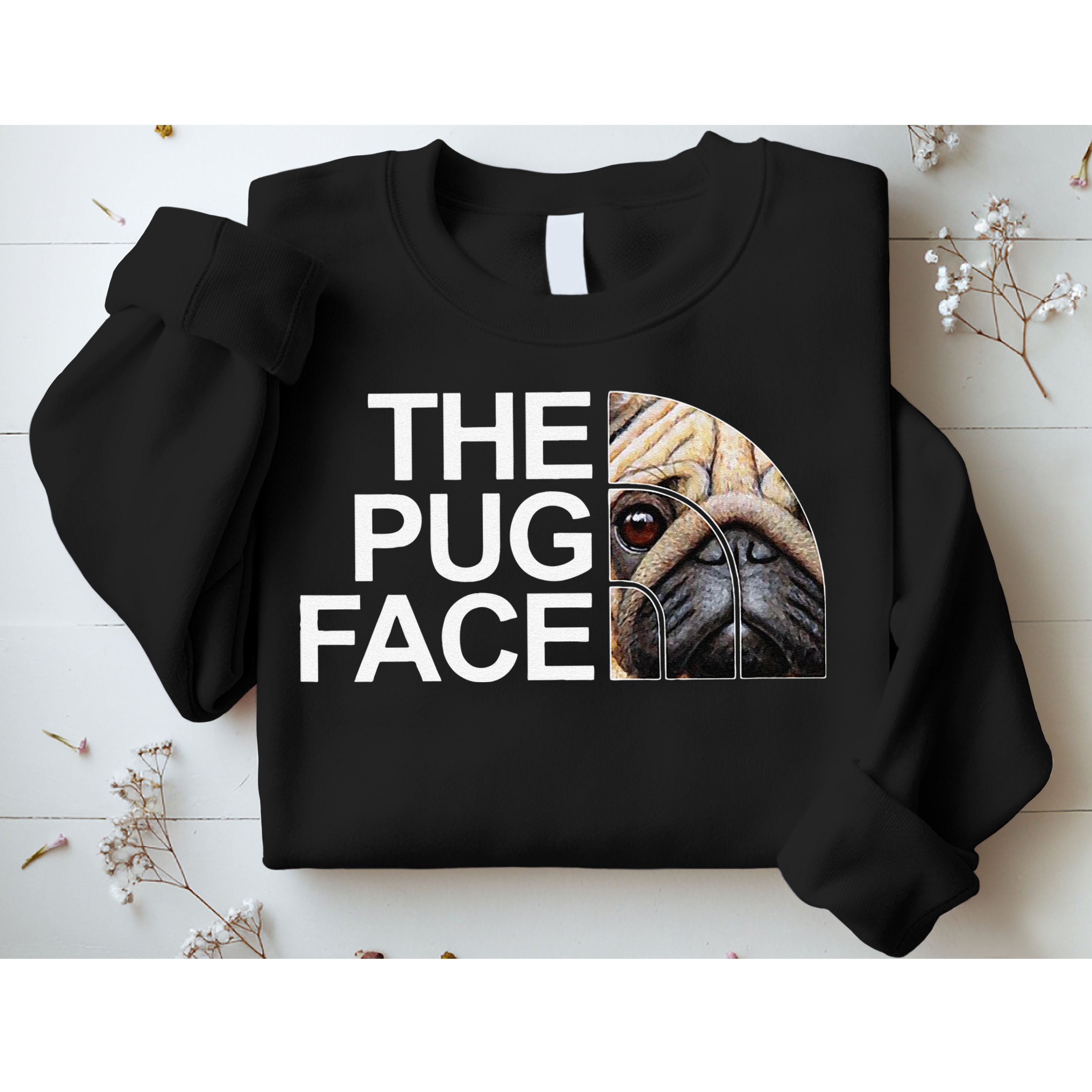 The Pug Face Dog Funny Pug Sweatshirt