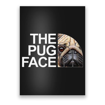 The Pug Face Dog Funny Pug Poster