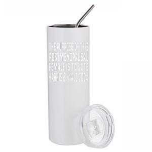 The Purpose Fotr This Post Menopausal Female Harris Walz 24 Stainless Steel Tumbler