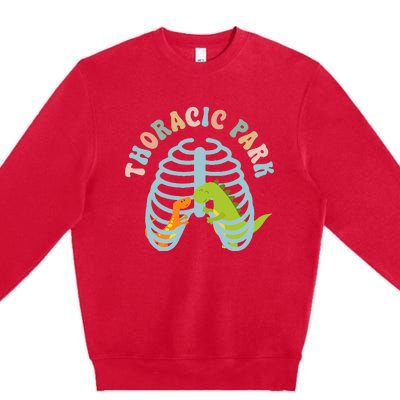 Thoracic Park Funny Nurse Musculoskeletal Cond Premium Crewneck Sweatshirt