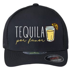 Tequila Por Favor Mexican Tequila Spanish Tequila Please Flexfit Unipanel Trucker Cap