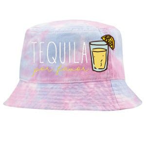 Tequila Por Favor Mexican Tequila Spanish Tequila Please Tie-Dyed Bucket Hat