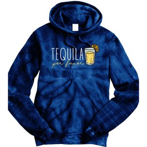 Tequila Por Favor Mexican Tequila Spanish Tequila Please Tie Dye Hoodie