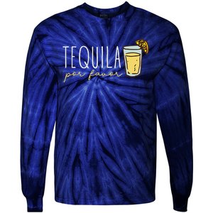 Tequila Por Favor Mexican Tequila Spanish Tequila Please Tie-Dye Long Sleeve Shirt