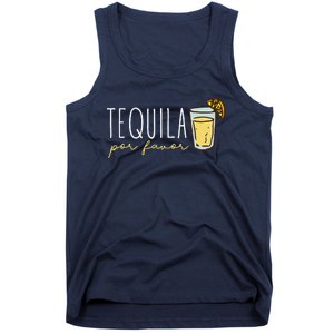 Tequila Por Favor Mexican Tequila Spanish Tequila Please Tank Top