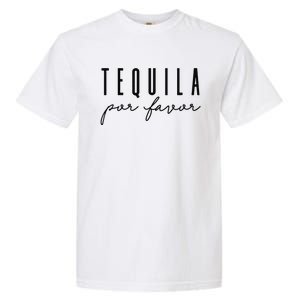 Tequila Por Favor Party Funny Drinking Cinco De Mayo Garment-Dyed Heavyweight T-Shirt