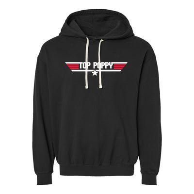Top Poppy Funny Father Grandpa 80s Father's Day Gift Garment-Dyed Fleece Hoodie
