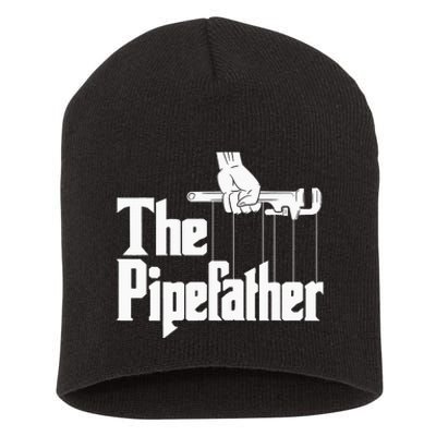 The Pipefather Funny Plumber Plumbing Handyman Pipe Fitter Short Acrylic Beanie