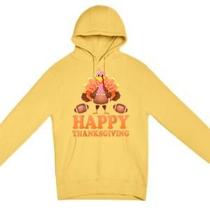 Turkey Playing Football Happy Thanksgiving Player Fan Lover Gift Premium Pullover Hoodie