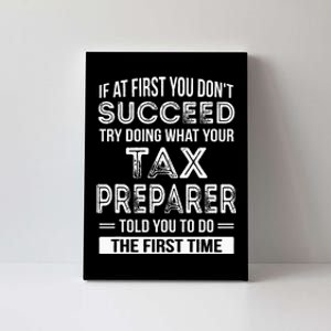 Tax Preparer Funny Tax Season Gift Canvas