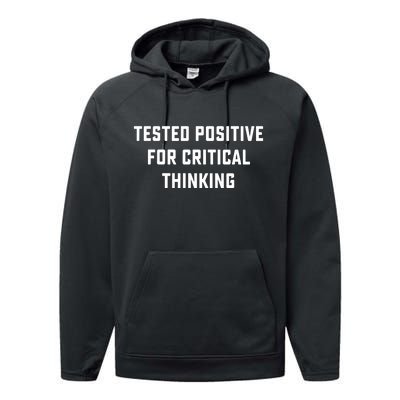 Tested Positive For Critical Thinking Performance Fleece Hoodie