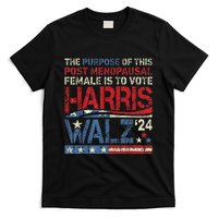 The Purpose Fotr This Post Menopausal Female Harris Walz 24 T-Shirt