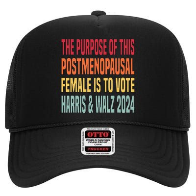 The Purpose Fotr This Post Opausal Female Harris Walz 24 High Crown Mesh Back Trucker Hat