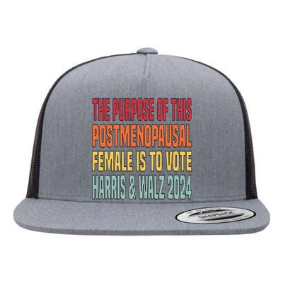 The Purpose Fotr This Post Opausal Female Harris Walz 24 Flat Bill Trucker Hat