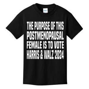 The Purpose Fotr This Post Opausal Female Harris Walz 24 Kids T-Shirt