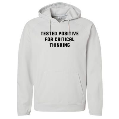 Tested Positive For Critical Thinking Performance Fleece Hoodie