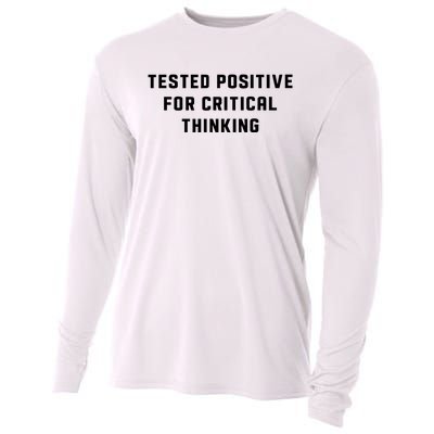 Tested Positive For Critical Thinking Cooling Performance Long Sleeve Crew