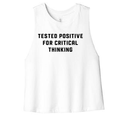 Tested Positive For Critical Thinking Women's Racerback Cropped Tank