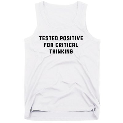 Tested Positive For Critical Thinking Tank Top