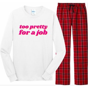 Too Pretty For A Job Long Sleeve Pajama Set