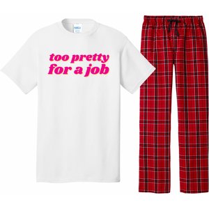 Too Pretty For A Job Pajama Set