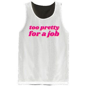 Too Pretty For A Job Mesh Reversible Basketball Jersey Tank