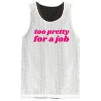 Too Pretty For A Job Mesh Reversible Basketball Jersey Tank