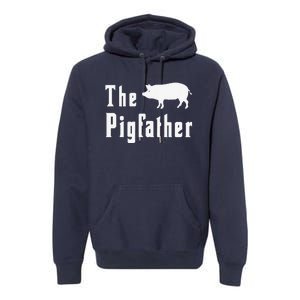 The Pigfather Funny Pig Father Dad Humor Fathers Day Premium Hoodie