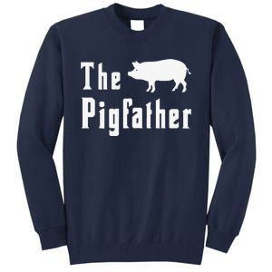 The Pigfather Funny Pig Father Dad Humor Fathers Day Tall Sweatshirt