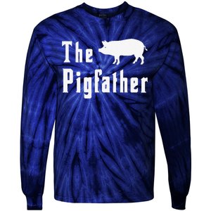 The Pigfather Funny Pig Father Dad Humor Fathers Day Tie-Dye Long Sleeve Shirt