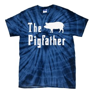 The Pigfather Funny Pig Father Dad Humor Fathers Day Tie-Dye T-Shirt