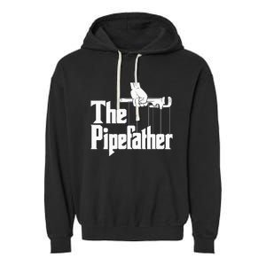 The Pipefather Funny Plumber Handyman Pipe Fitter Garment-Dyed Fleece Hoodie