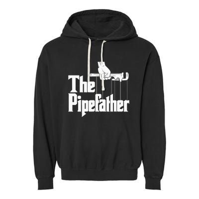 The Pipefather Funny Plumber Handyman Pipe Fitter Garment-Dyed Fleece Hoodie