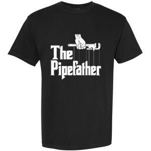 The Pipefather Funny Plumber Handyman Pipe Fitter Garment-Dyed Heavyweight T-Shirt