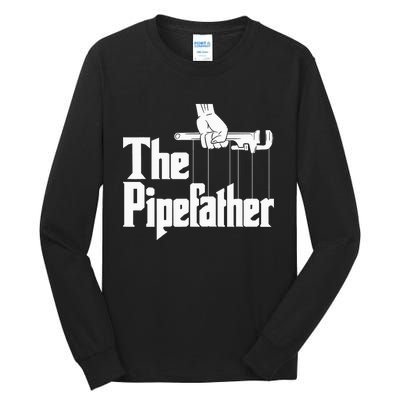 The Pipefather Funny Plumber Handyman Pipe Fitter Tall Long Sleeve T-Shirt