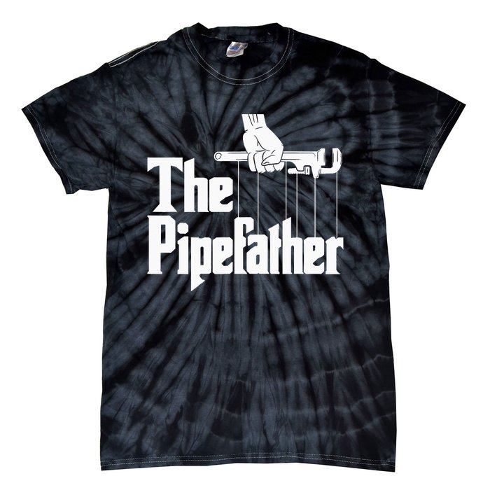 The Pipefather Funny Plumber Handyman Pipe Fitter Tie-Dye T-Shirt