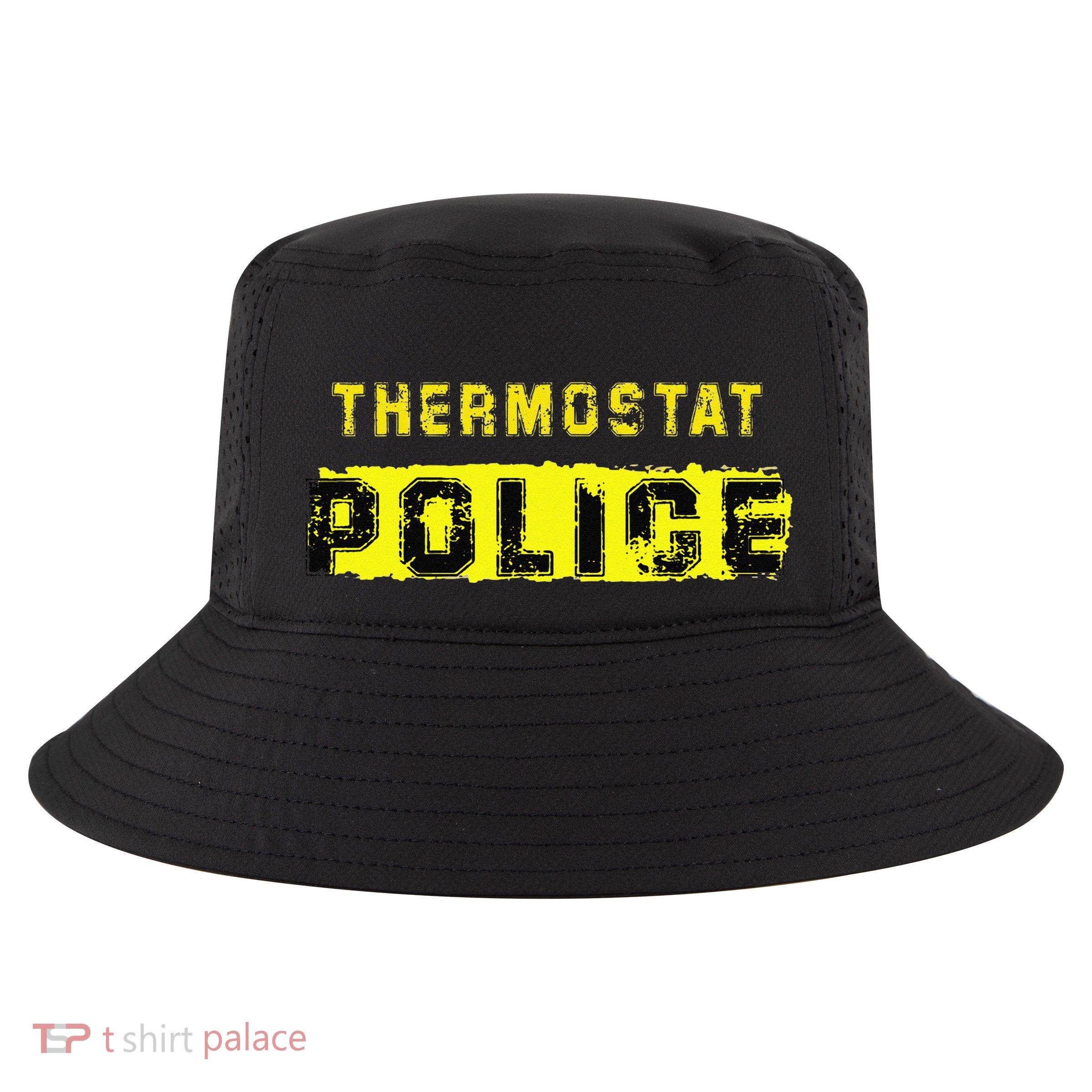 Thermostat Police Funny Fathers Day For Cool Comfort Performance Bucket Hat
