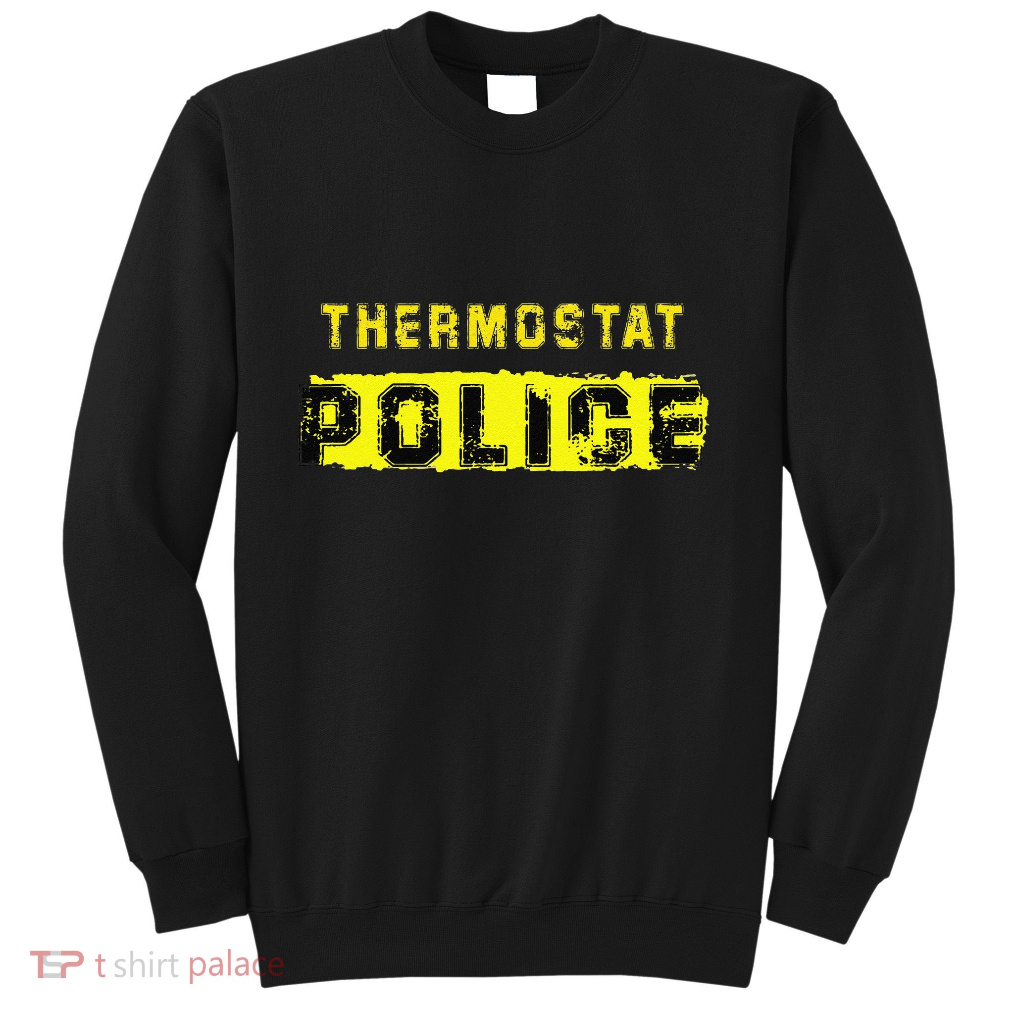 Thermostat Police Funny Fathers Day For Sweatshirt