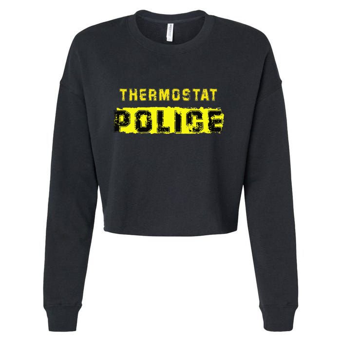 Thermostat Police Funny Fathers Day For Cropped Pullover Crew
