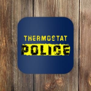 Thermostat Police Funny Fathers Day For Coaster