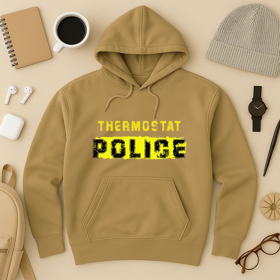 Thermostat Police Funny Fathers Day For Hoodie