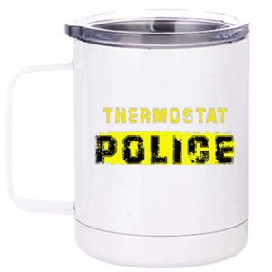 Thermostat Police Funny Fathers Day For 12 oz Stainless Steel Tumbler Cup