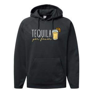 Tequila Por Favor Mexican Tequila Spanish Tequila Please Performance Fleece Hoodie