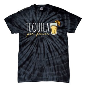 Tequila Por Favor Mexican Tequila Spanish Tequila Please Tie-Dye T-Shirt