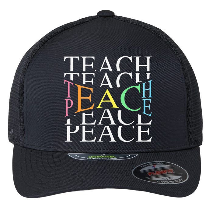 Teach Peace For Teachers And Educators Flexfit Unipanel Trucker Cap