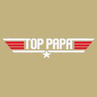 Top Papa Funny Dad Grandpa Fathers Day Gift T-Shirt