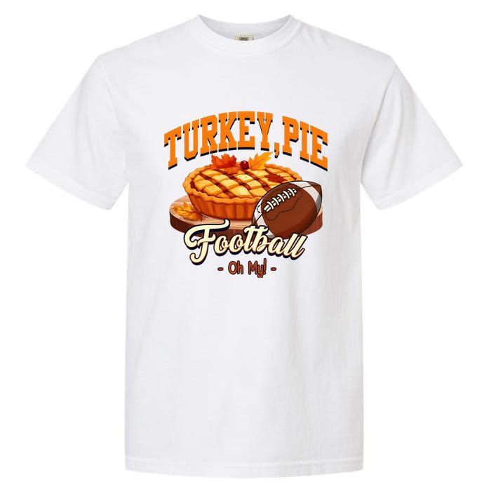 Turkey Pie Football Oh My Garment-Dyed Heavyweight T-Shirt