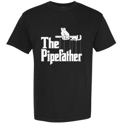 The Pipefather Funny Plumber Plumbing Handyman Pipe Fitter Garment-Dyed Heavyweight T-Shirt